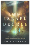 The Israel Decree - The Past, Present, and Future of the World's Most Controversial Strip of Land